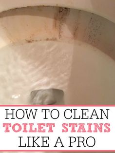 a dirty toilet with the words how to clean toilet stains like a pro on it