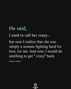 I Might Be Crazy But Quotes, She’s Not Crazy Quotes, Love Is Crazy Quotes, Crazy Ones Quote, She Loves Him But He Loves Someone Else, Im The Crazy One Quotes, She’s Crazy Quotes, I Am Not Crazy Quotes, There For Me Quotes