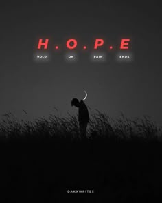 a man standing in tall grass with the words hope on it's side and a half moon above him