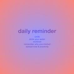 the words daily reminder are displayed on an orange and pink background