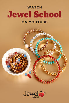 several bracelets and a bowl with beads in it on a brown background text reads watch jewel school on youtube