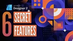 the title for the book 6 secret features by design 2, featuring an abstract background with geometric shapes