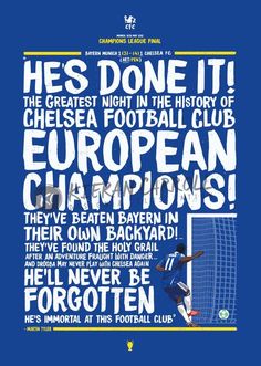 a poster with the words he's done it, chelsea football club and european champions