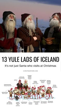 three santas are standing next to each other with the caption 13 yule lads of iceland it's not just santa who visits at christmas