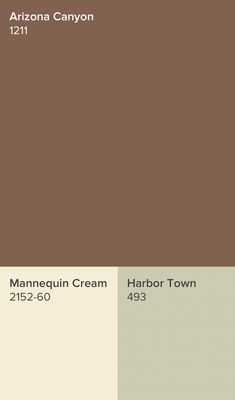 some brown and white paint colors with the words margonn cream on them, harbor town