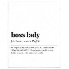 an advertisement with the words boss lady in black and white, on a white background