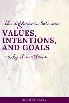 a woman standing in tall grass with the words, the differences between value and intentionss are