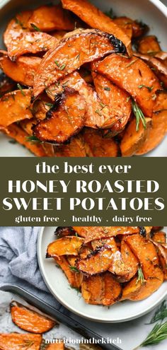 the best ever honey roasted sweet potatoes with herbs on top and in a white bowl