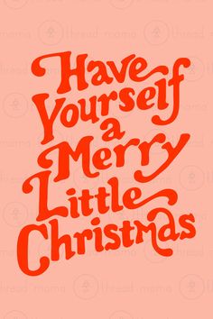 an orange christmas card with the words have yourself merry little christmas written in red ink