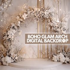 an image of a floral arch with the words boho glam arch digital backdrop