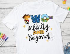 a t - shirt with the words two, infinity and beyond printed on it