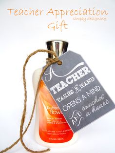 a teacher appreciation gift with an orange liquid in a bottle and a tag attached to it