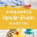 the pineapple upside down martini recipe is ready to be made into a cocktail shaker