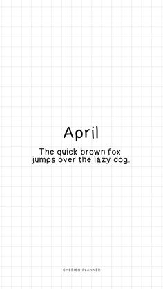 the words are written in black and white on a sheet of paper that says,'apri the quick brown fox jumps over the lazy dog