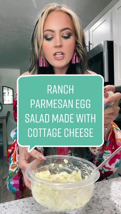 a woman holding up a sign that says ranch parmesan egg salad made with cottage cheese