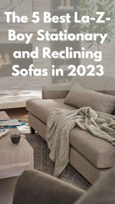 The 5 Best La-Z-Boy Stationary and Reclining Sofas in 2023 Lazyboy Furniture Living Rooms Ideas, Reclining Sofas, Boys Furniture, Reclining Sofa, Who Knows, Top Selling, Looking Back