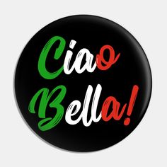 Ciao Bella Italian Quote Tee Shirts -- Choose from our vast selection of pins to match with your desired size to make the perfect custom pin. Pick your favorite: Movies, TV Shows, Art, and so much more! Available in small and large. Perfect to wear or to decorate your bag or backpack with. Shirt Pins, Italian Decor, Italian Quotes, Ciao Bella, Quote Tees, Fun Easy, Custom Pins, Florence, Favorite Movies