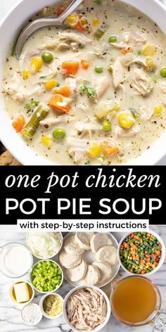 one pot chicken pot pie soup with step - by - step instructions is an easy and delicious dinner recipe