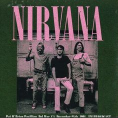 an album cover with three people sitting on a bench in front of a van and the words nirvana