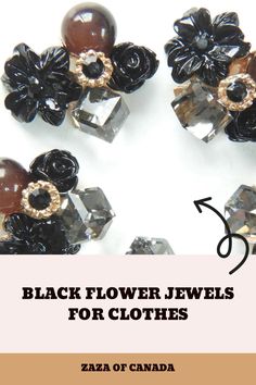 black flower jewels for clothes with text overlay that reads 5 zaza of canada