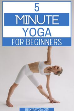 a woman doing yoga poses with the text 5 minute yoga for beginners above her