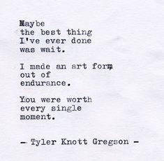 a piece of paper that has an old typewriter on it with the words,'may be the best thing i've ever done was wait