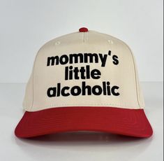 Mommy's little alcoholic embroidered on a 2 tome SnapBack hat cap custom hat cap Funny Trucker Hat, Funny Hats, Hat Custom, Drinking Humor, Atlanta Georgia, Custom Hats, Trucker Cap, Things To Buy, Snapback Hats