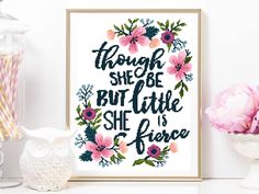 a cross stitch pattern with the words though she be, but little she is fierce