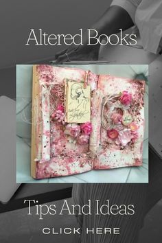 altered books tips and ideas click here