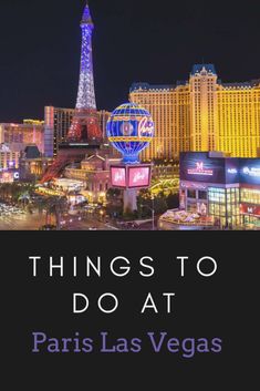 things to do at paris las vegas with the eiffel tower in the background