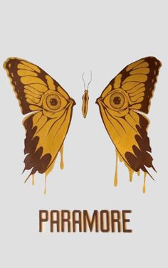 a yellow butterfly with the words paramore on it's wings and an eye