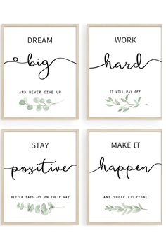 four printables with the words dream, work hard, stay positive and make it happen