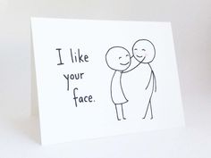 a greeting card with an image of two people hugging and the words i like your face