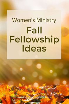 women's ministry fall fellowship ideas