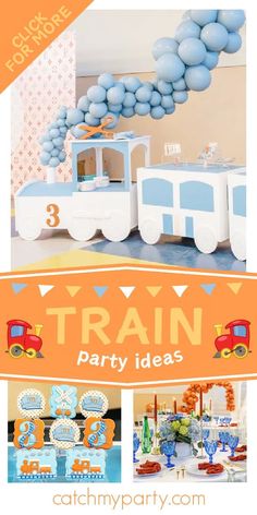 a train birthday party with balloons and decorations on the table, along with an orange banner that says train party ideas