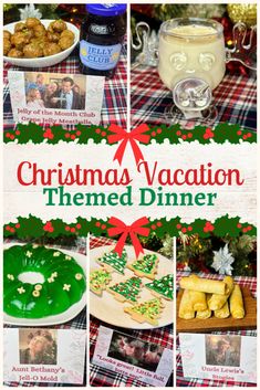 christmas vacation themed dinner is featured in this collage with images of food and drinks