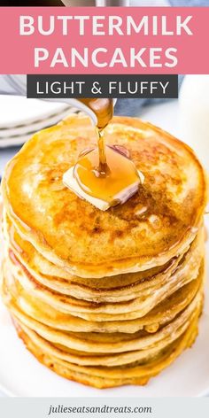 a stack of pancakes with syrup being poured on top and the words buttermik pancakes light and fluffy