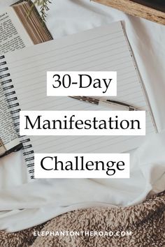 an open notebook with the words 30 - day manifestation challenge on it