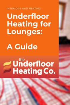 an orange sign that says, underfloor heating for bathrooms a guide the underfloor heating co