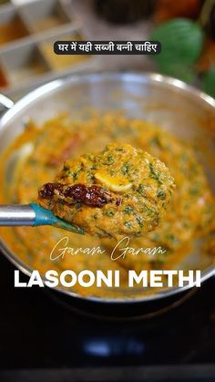 a spoon full of food on top of a pan with the words jasoni methi