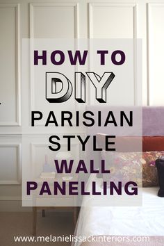 how to diy parisian style wall paneling