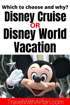 a mickey mouse with the words which to choose and why? disney cruise or disney world vacation