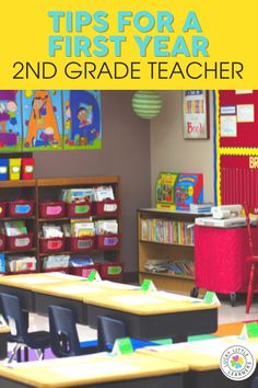 a classroom with desks and bookshelves in the background, text reads tips for a first year 2nd grade teacher