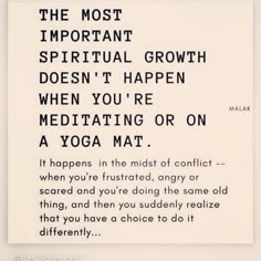 the most important spiritful growth doesn't happen when you're meditating on a yoga mat