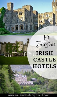 the top ten castles in ireland with text overlay that reads 10 fantastic irish castle hotels