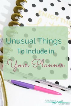 a notebook with the words unusual things to include in your planner