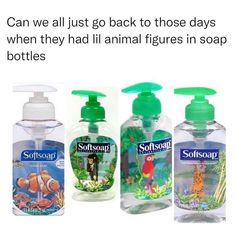 three bottles of soap with different types of animals on them and the words, can we just go back to those days when they had ill animal figures in soap bottles