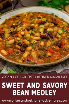 a bowl of bean and vegetable soup with text overlay that reads vegan i'd get free refried sugar free sweet and savory bean medley