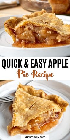 two plates with pies on them and the words quick & easy apple pie recipe