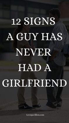 12 SIGNS A GUY HAS NEVER HAD A GIRLFRIEND Friendship Advice, Confused Love, Communication Tips, Christian Couples, Meaningful Love Quotes, Emotional Stability, Famous Author Quotes, How To Read People, Godly Relationship